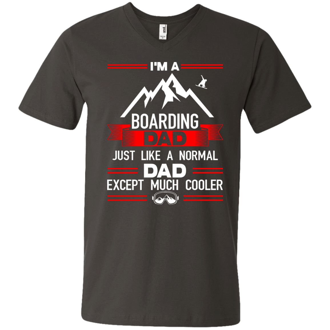 I'm A Boarding Dad Just Like A Normal Dad Except Much Cooler Tees - Powderaddicts