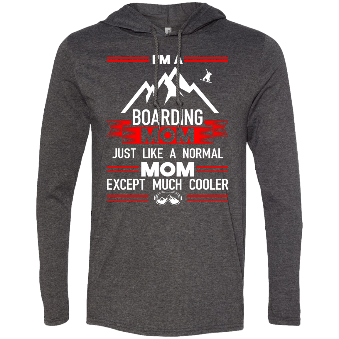 I'm A Boarding Mom Just Like A Normal Mom Except Much Cooler Hoodies - Powderaddicts