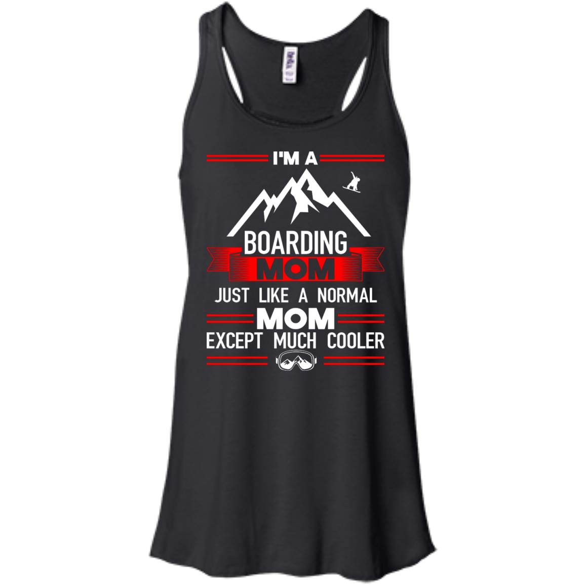 I'm A Boarding Mom Just Like A Normal Mom Except Much Cooler Tank Tops - Powderaddicts