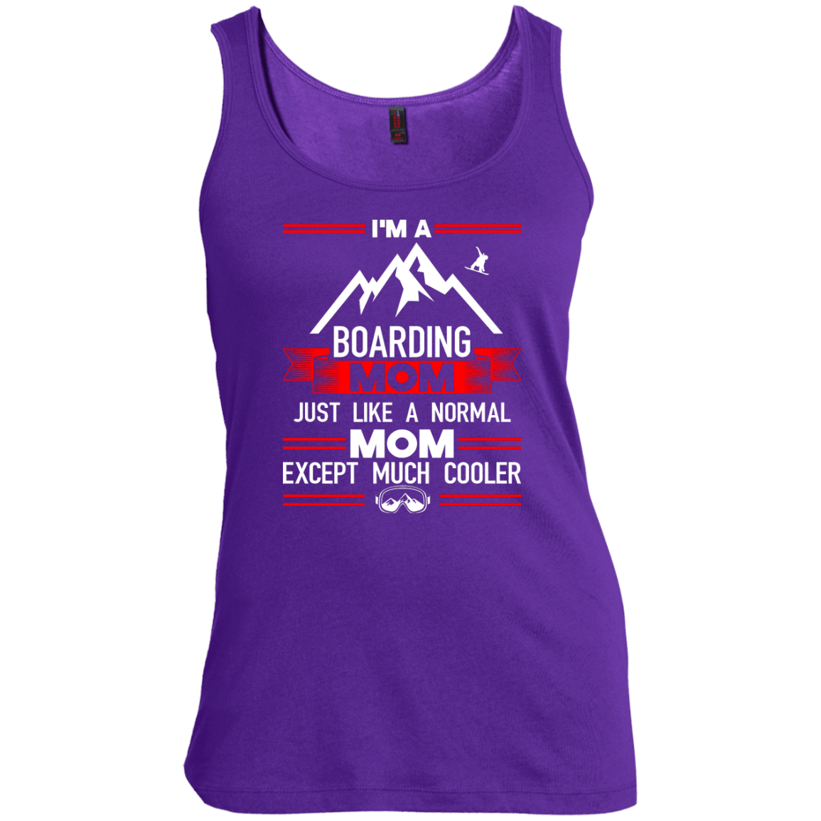 I'm A Boarding Mom Just Like A Normal Mom Except Much Cooler Tank Tops - Powderaddicts