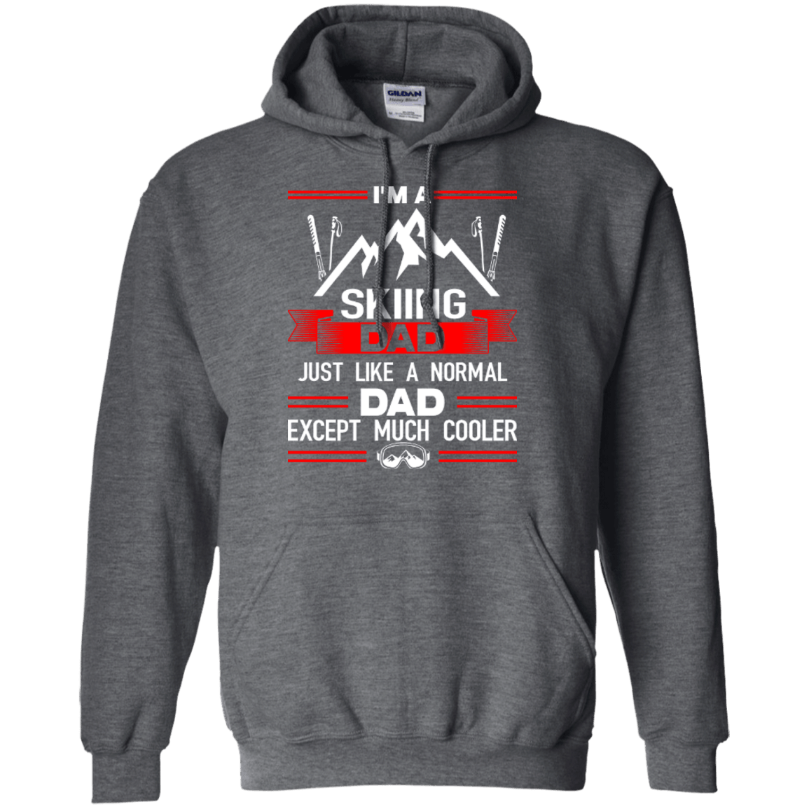 I'm A Skiing Dad Just Like A Normal Dad Except Much Cooler Hoodies - Powderaddicts