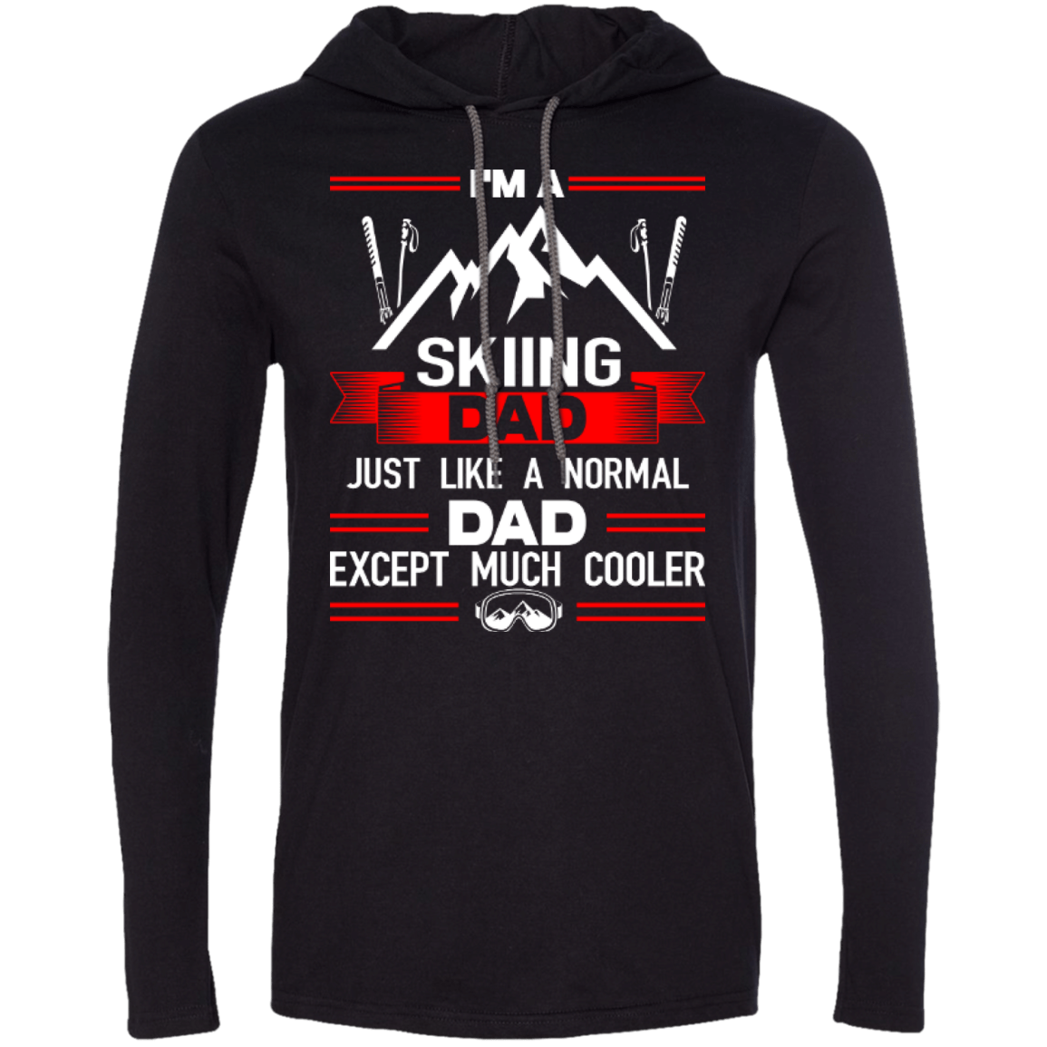 I'm A Skiing Dad Just Like A Normal Dad Except Much Cooler Hoodies - Powderaddicts