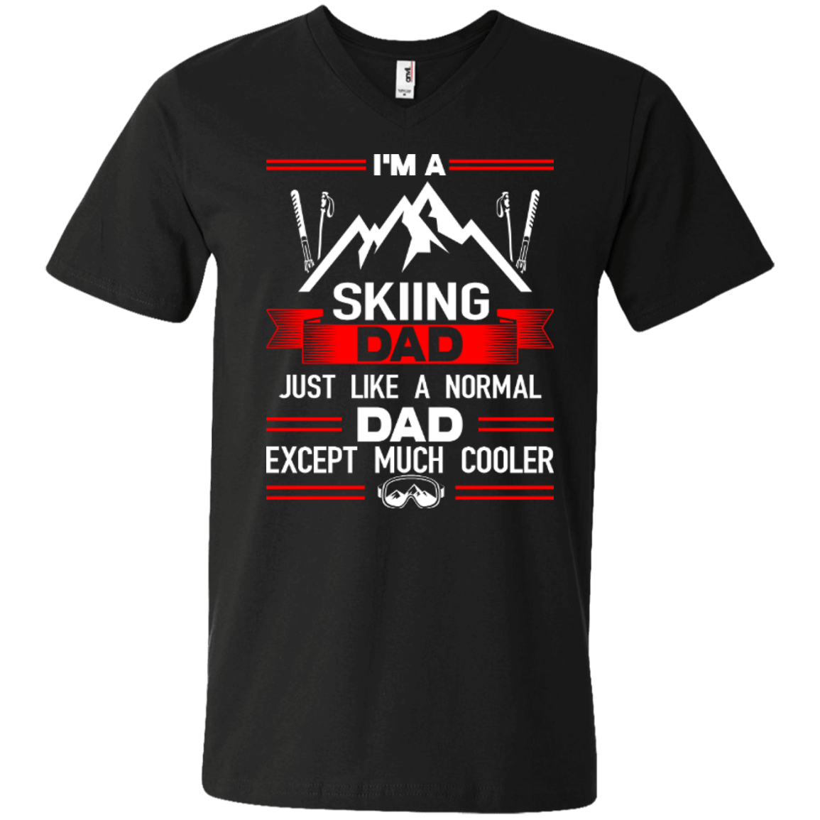 I'm A Skiing Dad Just Like A Normal Dad Except Much Cooler Tees - Powderaddicts