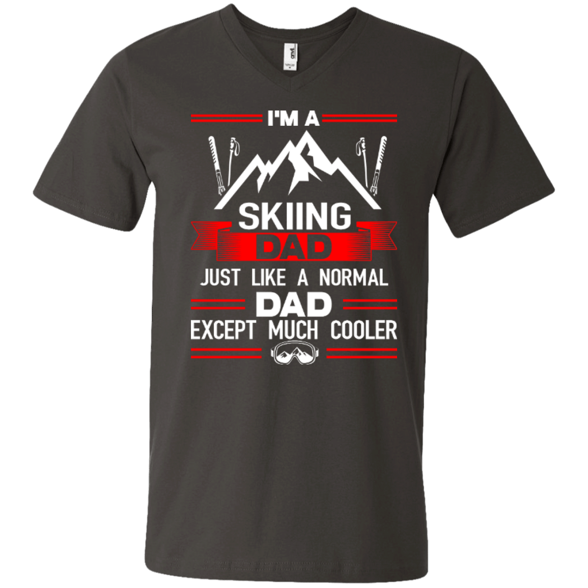 I'm A Skiing Dad Just Like A Normal Dad Except Much Cooler Tees - Powderaddicts