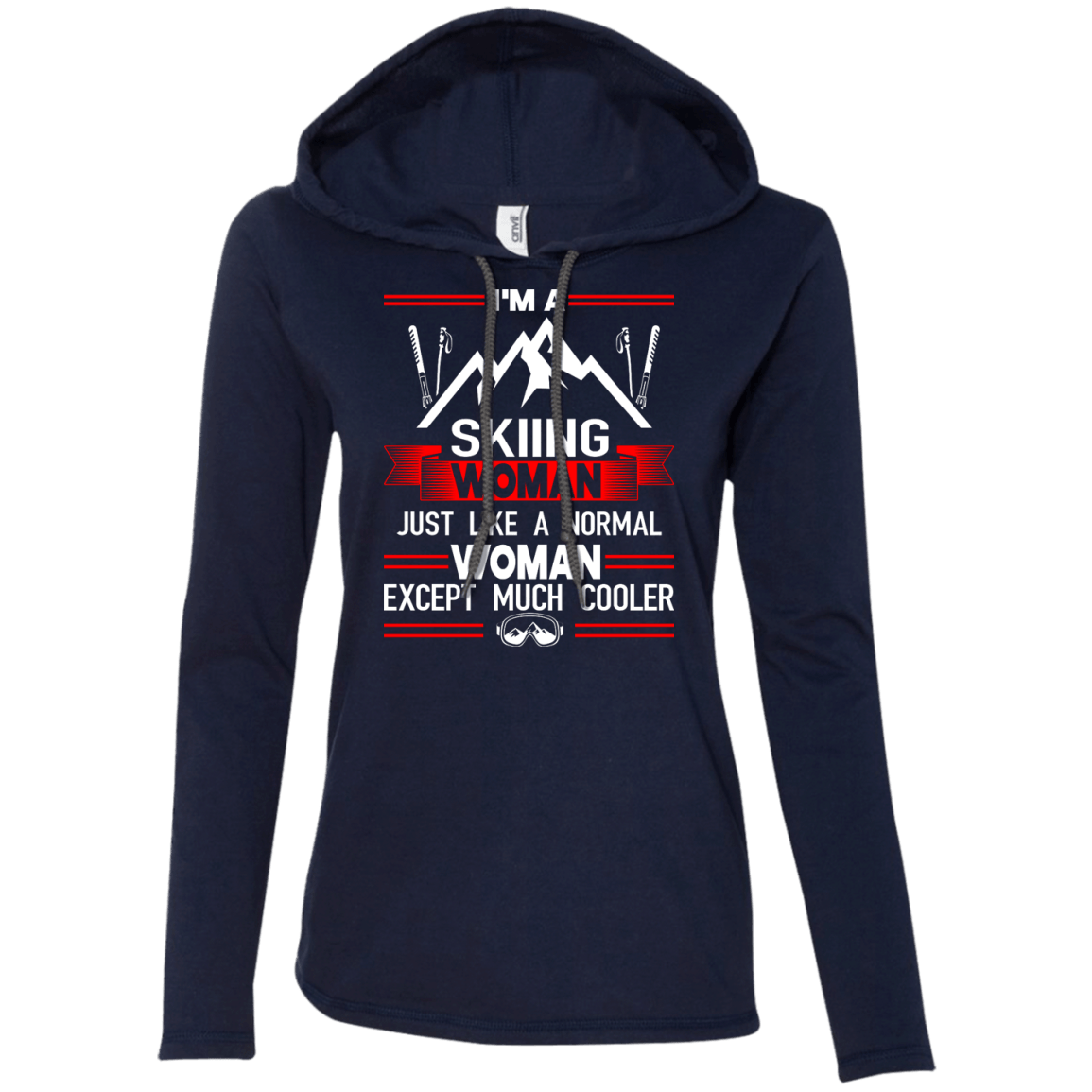 I'm A Skiing Woman Except Much Cooler Hoodies - Powderaddicts