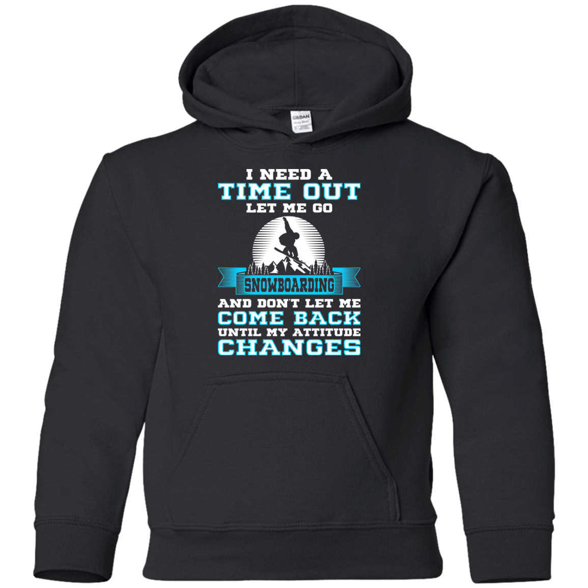 I Need A Time Out To Go Snowboarding Youth Shirt and Hoodies - Powderaddicts