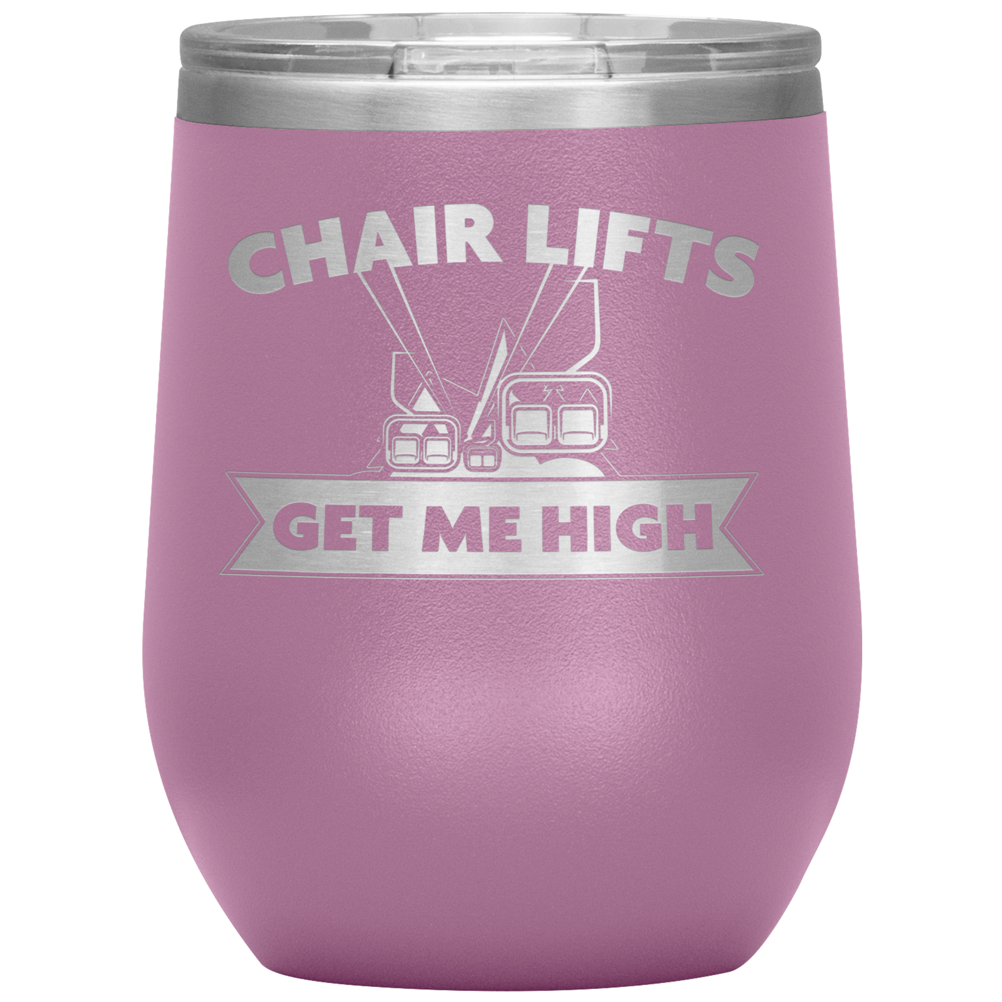 Chairlifts Get Me High Wine 12oz Tumbler - Powderaddicts