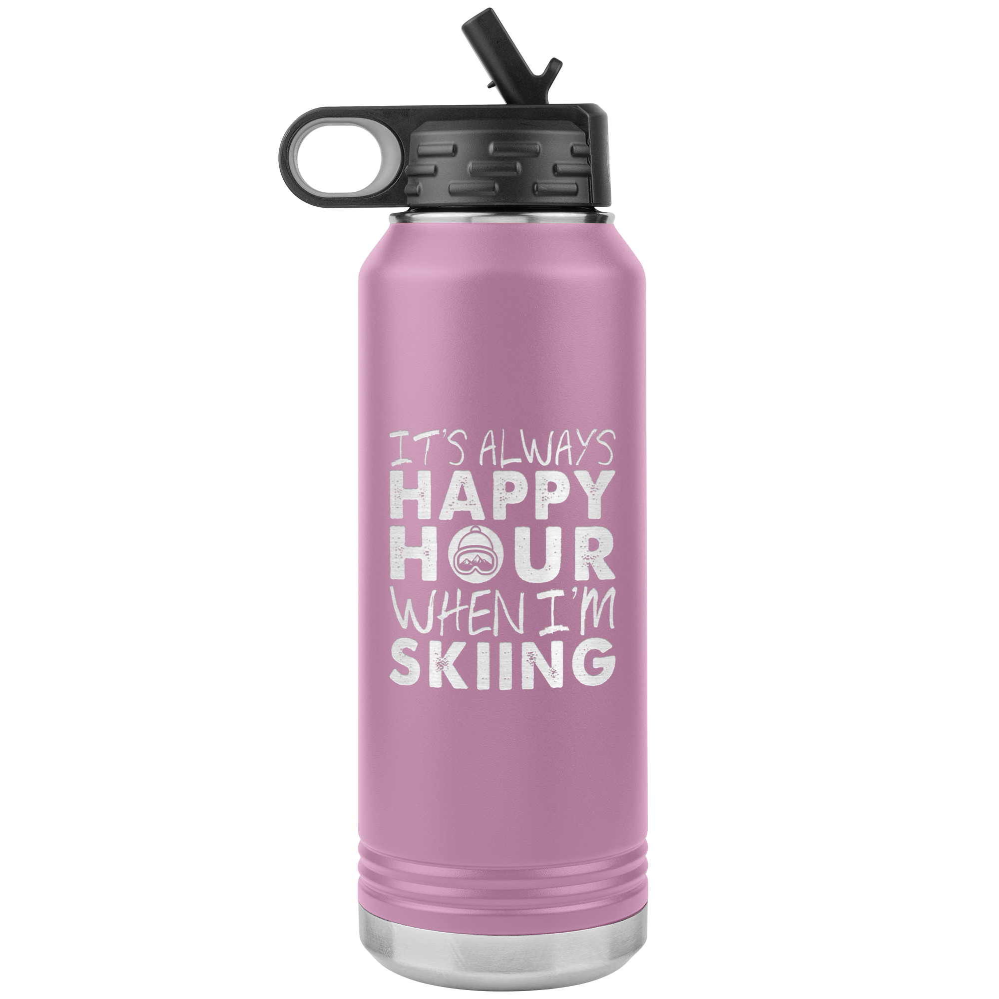 It's Always Happy Hour When I'm Skiing 32oz Water Bottle Tumbler