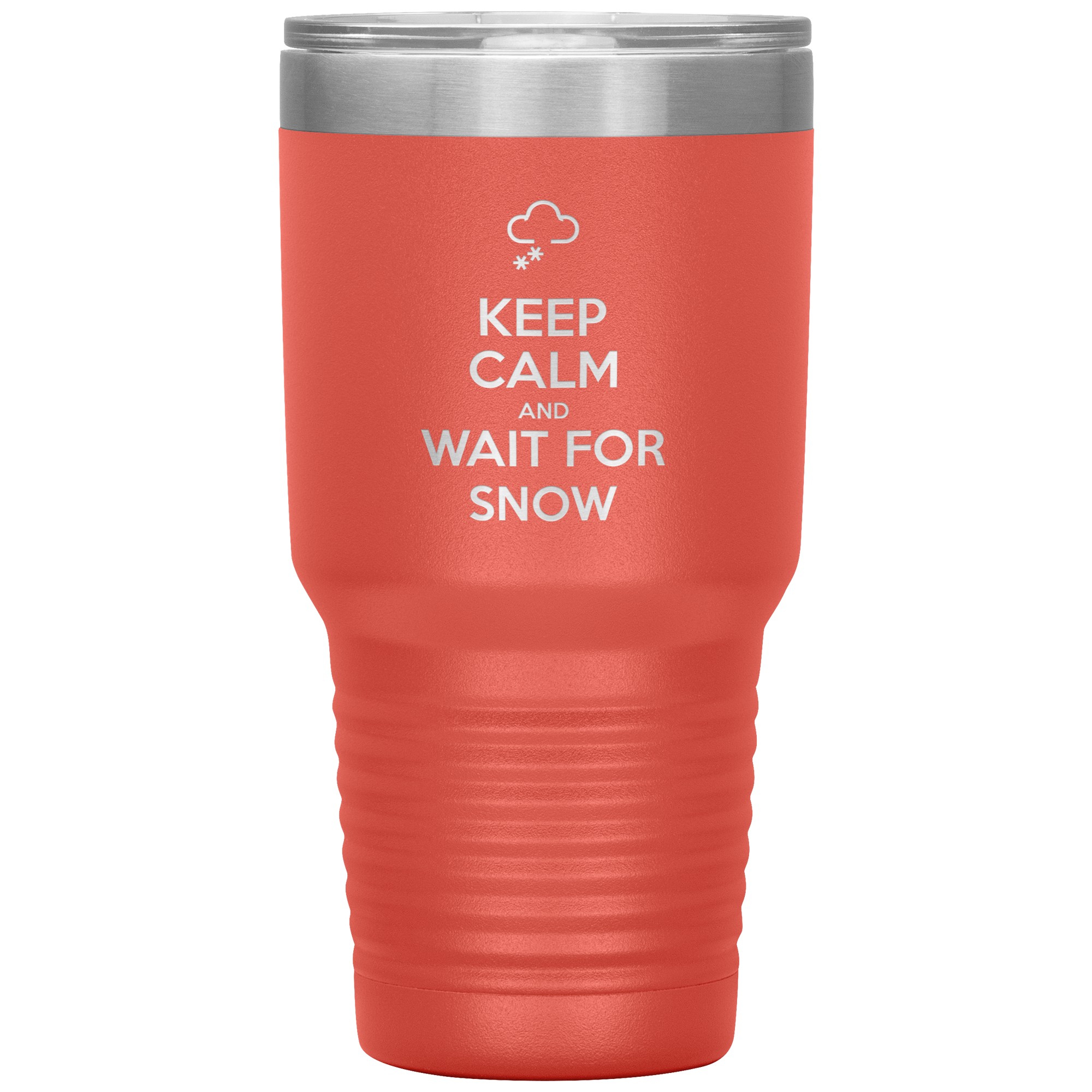 Keep Calm And Wait For Snow 30oz Tumbler - Powderaddicts