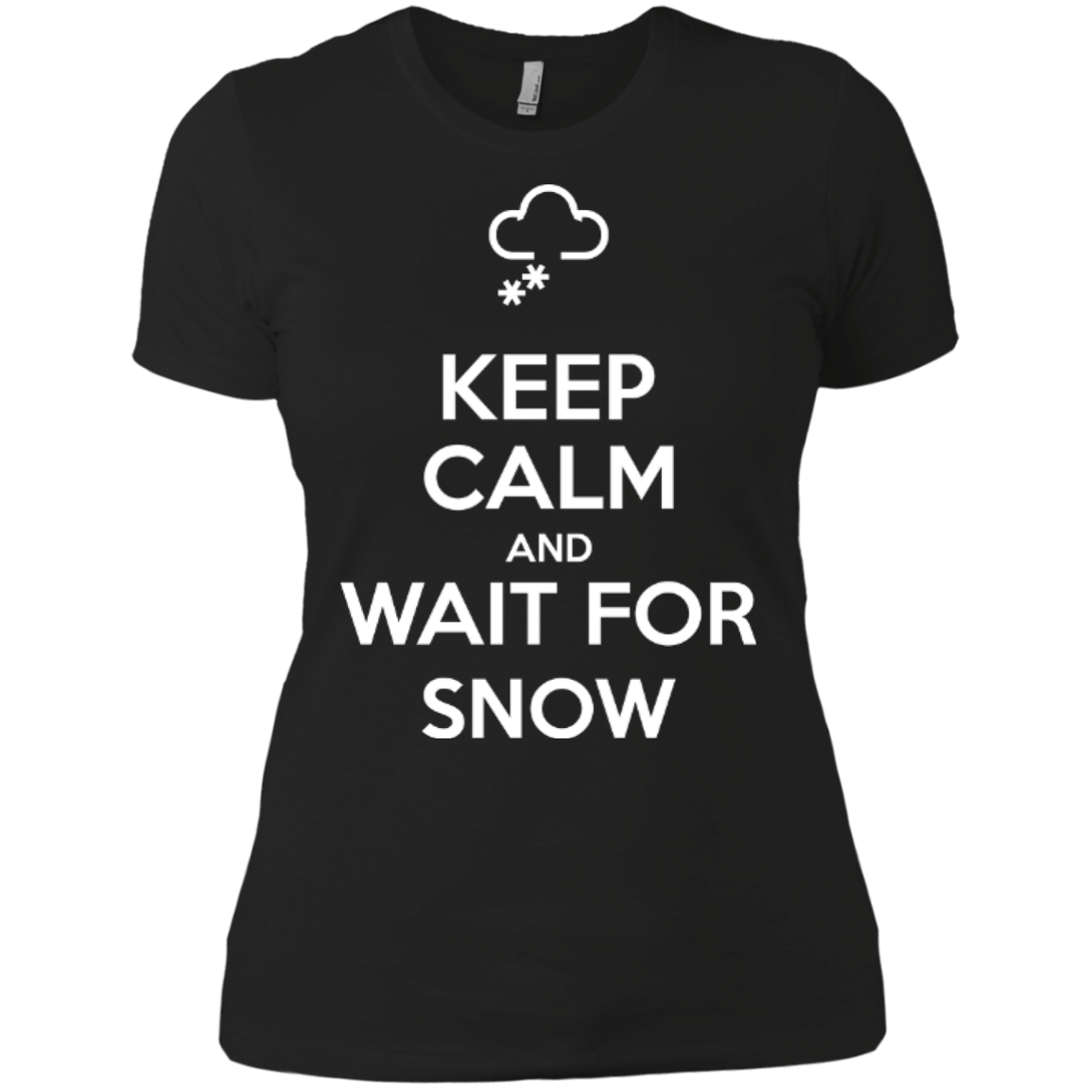 Keep Calm And Wait For Snow Ladies Tees - Powderaddicts