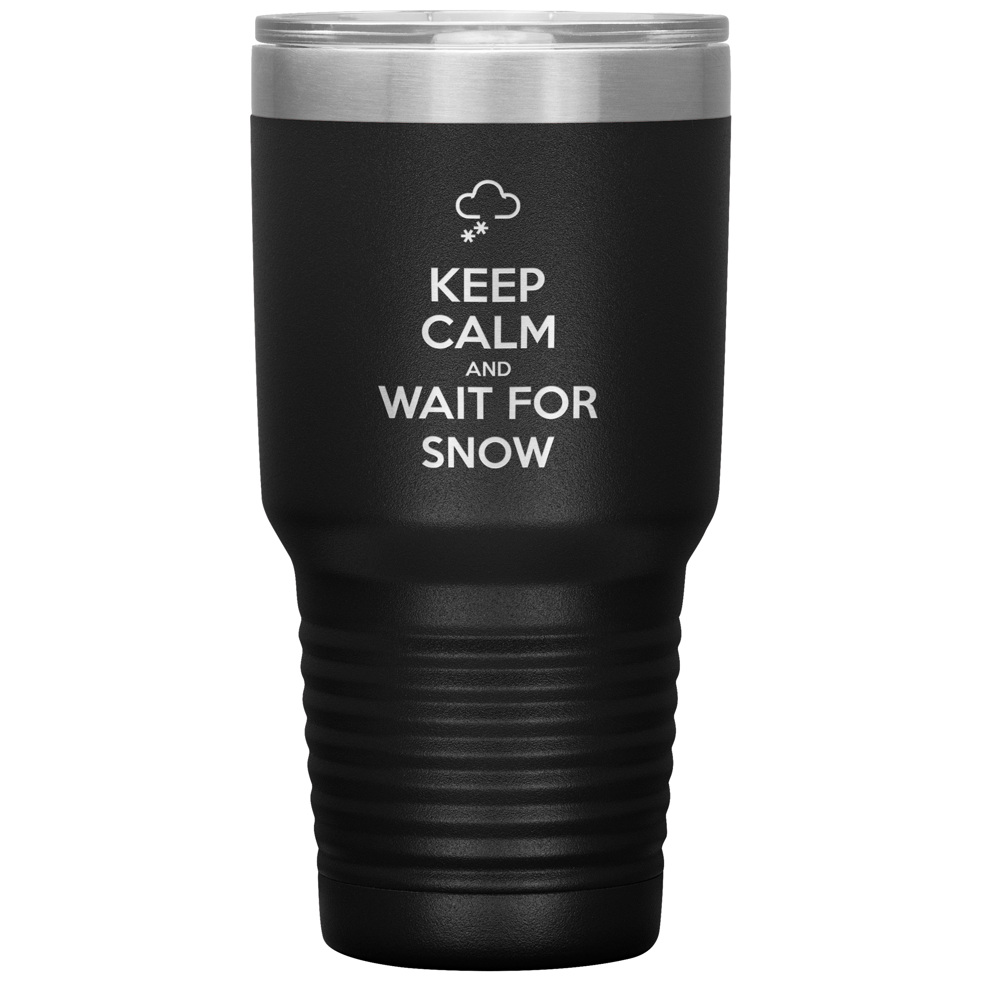 Keep Calm And Wait For Snow 30oz Tumbler - Powderaddicts