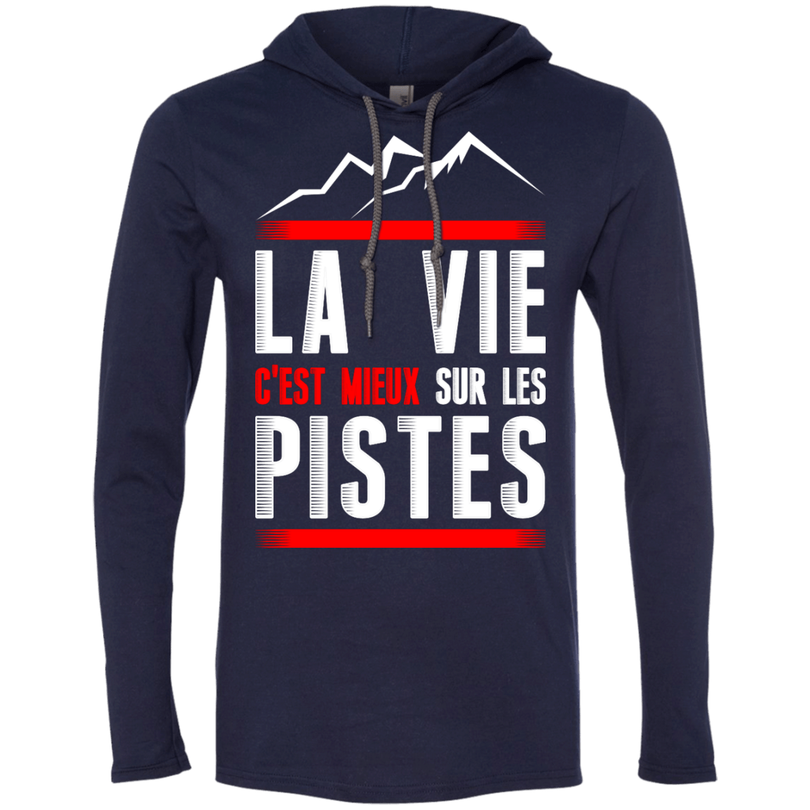 Life Is Better On Slopes - French Hoodies - Powderaddicts