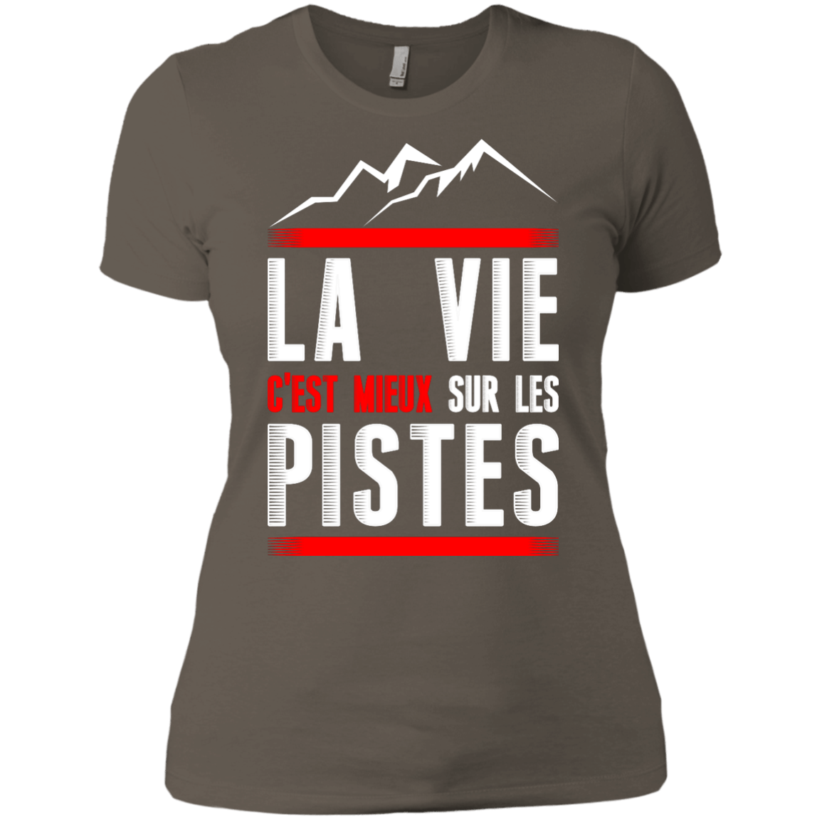 Life Is Better On Slopes - French Ladies Tees - Powderaddicts