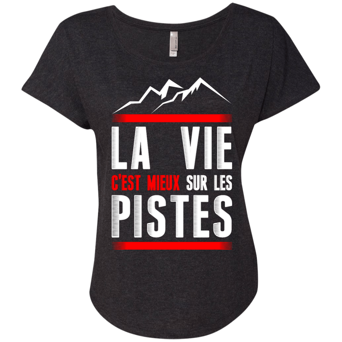 Life Is Better On Slopes - French Ladies Tees - Powderaddicts