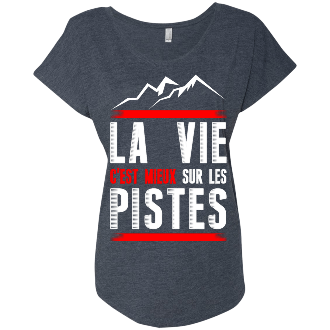 Life Is Better On Slopes - French Ladies Tees - Powderaddicts