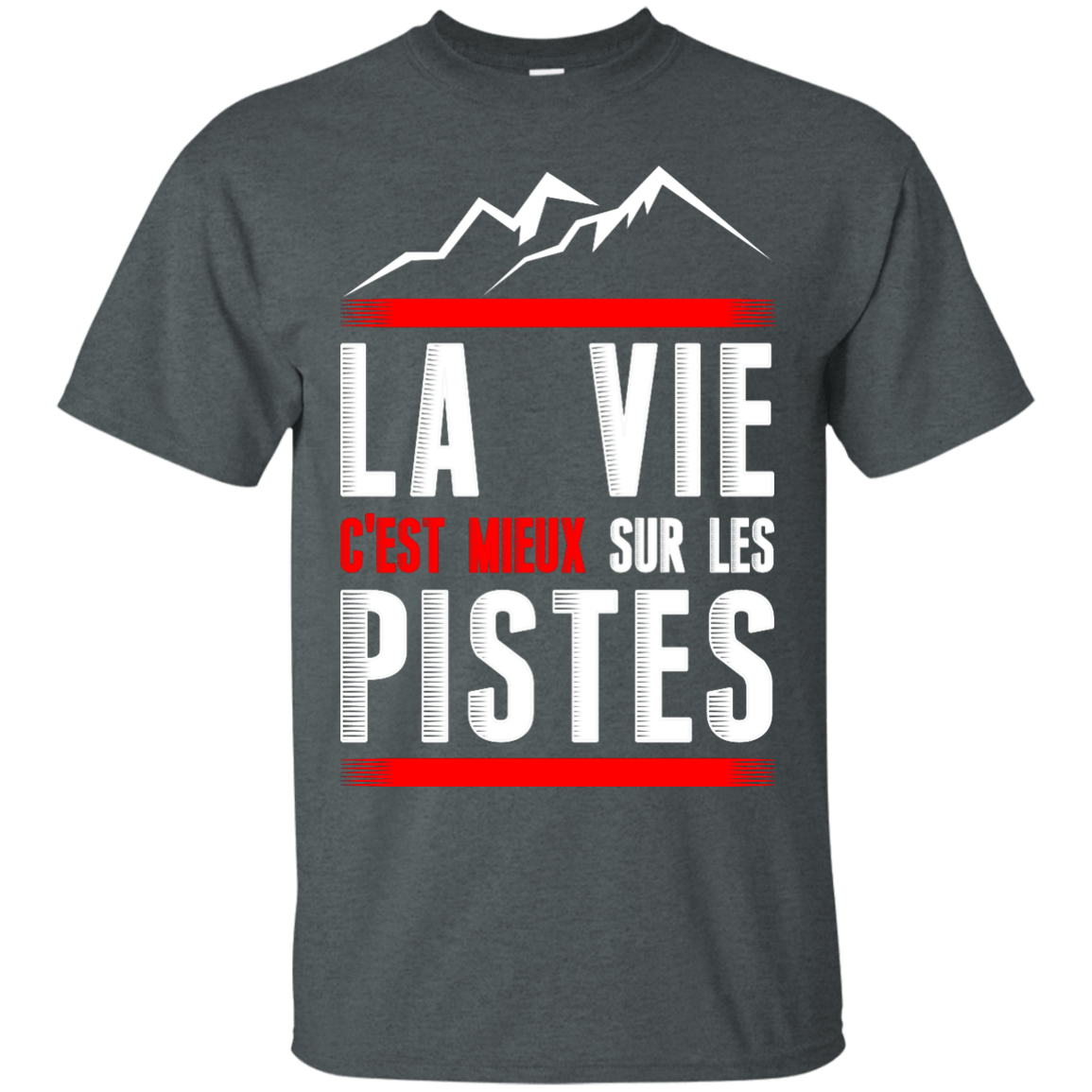 Life Is Better On Slopes - French Tees - Powderaddicts