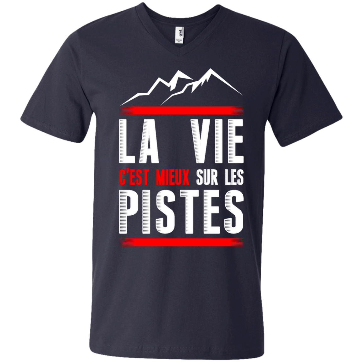 Life Is Better On Slopes - French Tees - Powderaddicts