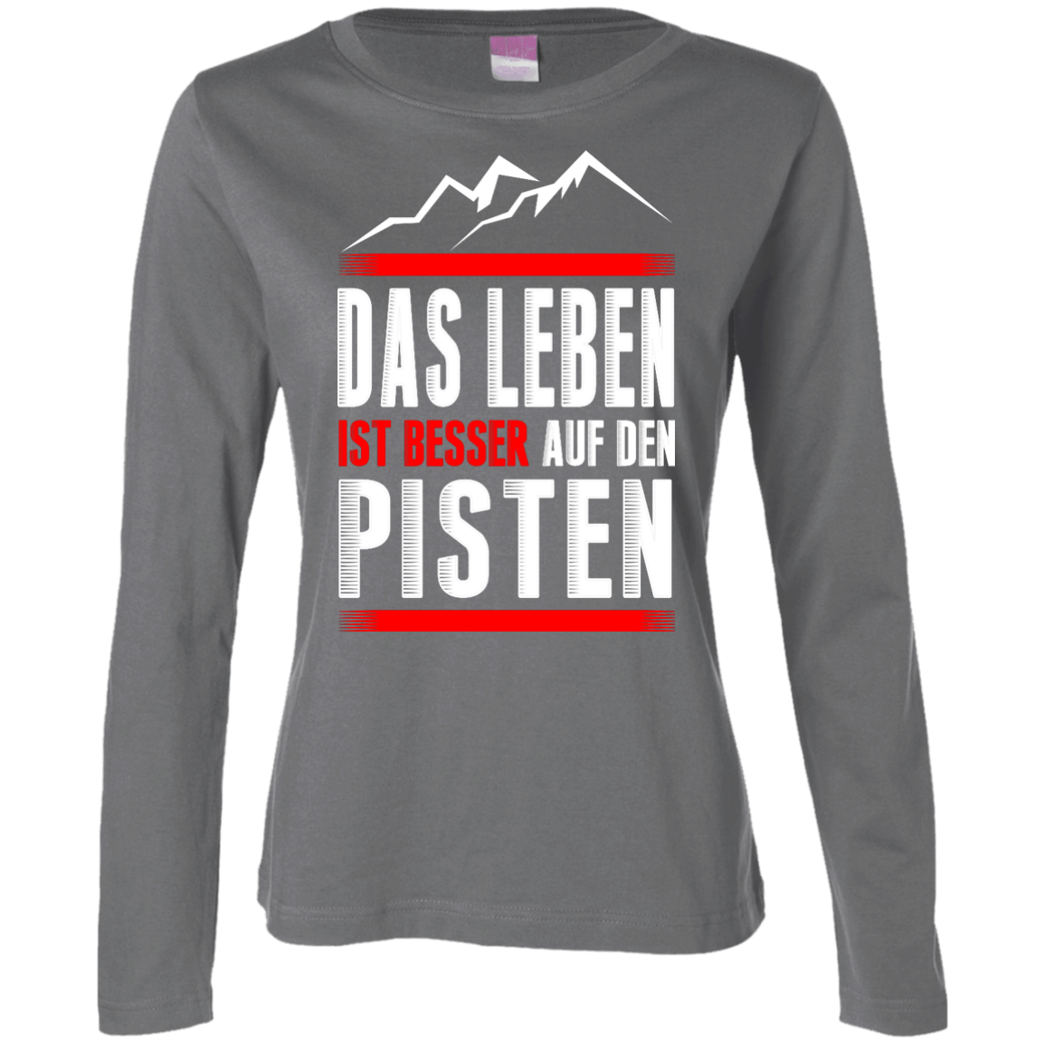 Life Is Better On Slopes - German Long Sleeves - Powderaddicts