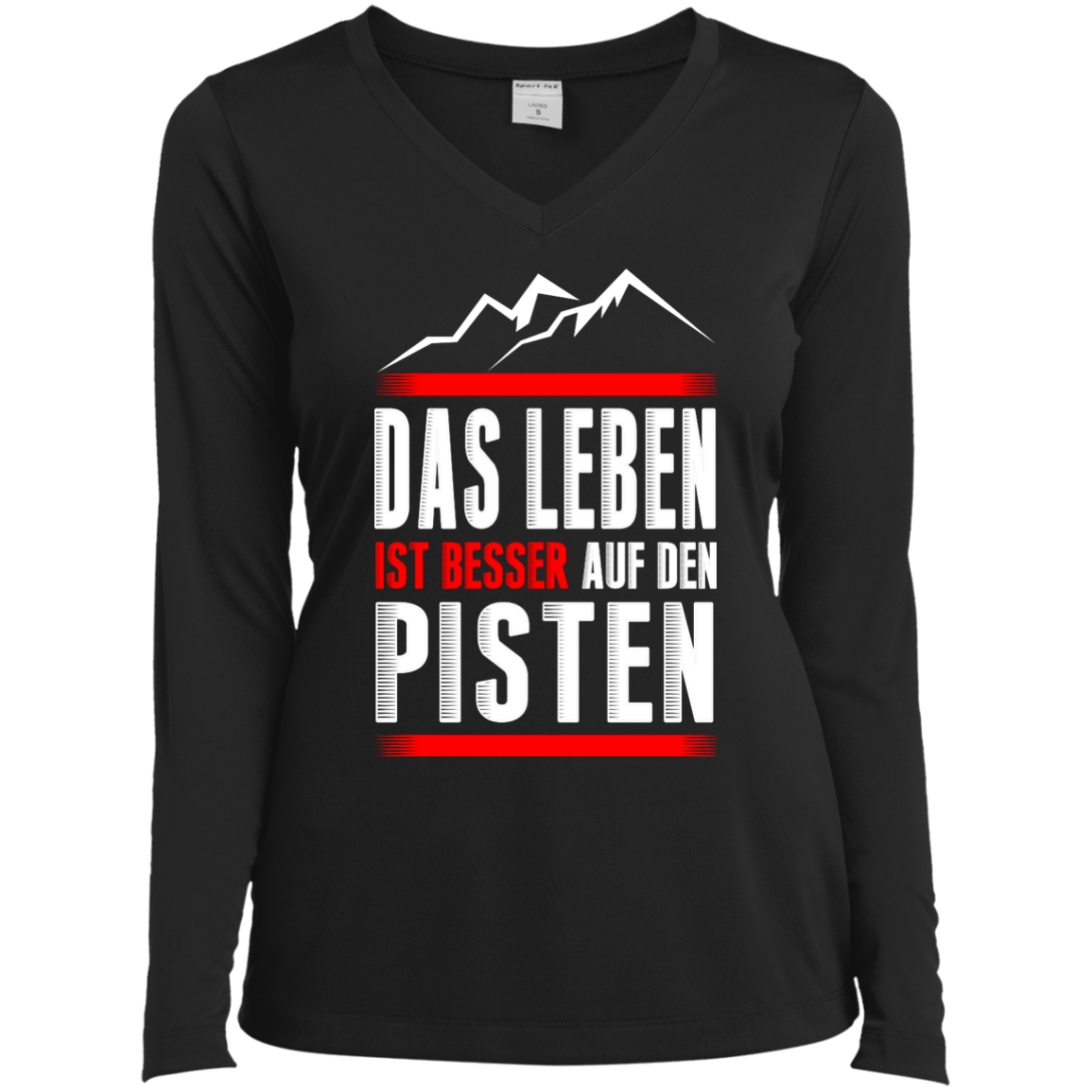 Life Is Better On Slopes - German Long Sleeves - Powderaddicts