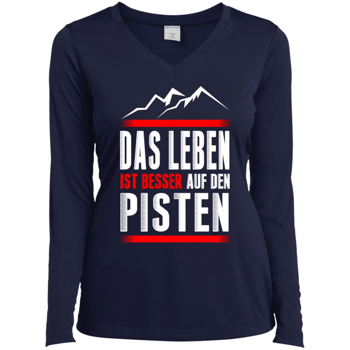 Life Is Better On Slopes - German Long Sleeves - Powderaddicts