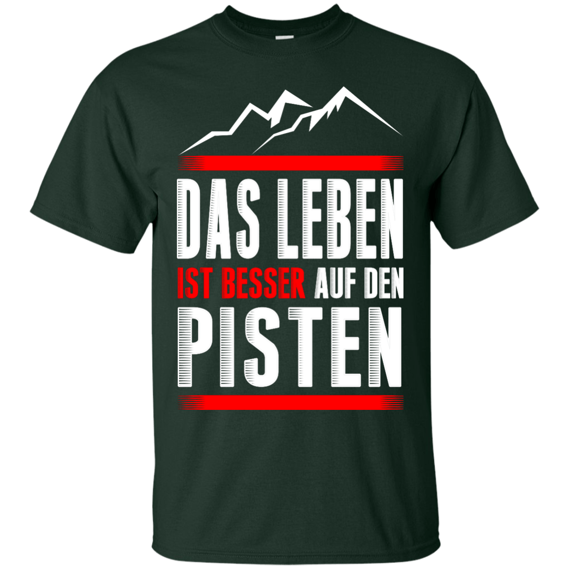 Life Is Better On Slopes - German Tees - Powderaddicts