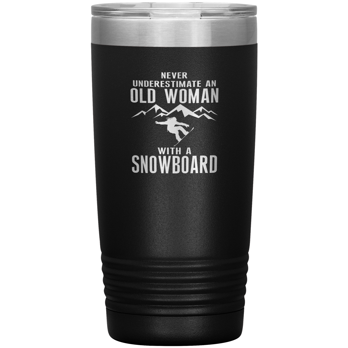 Never Underestimate An Old Woman With A Snowboard 20oz Tumbler - Powderaddicts