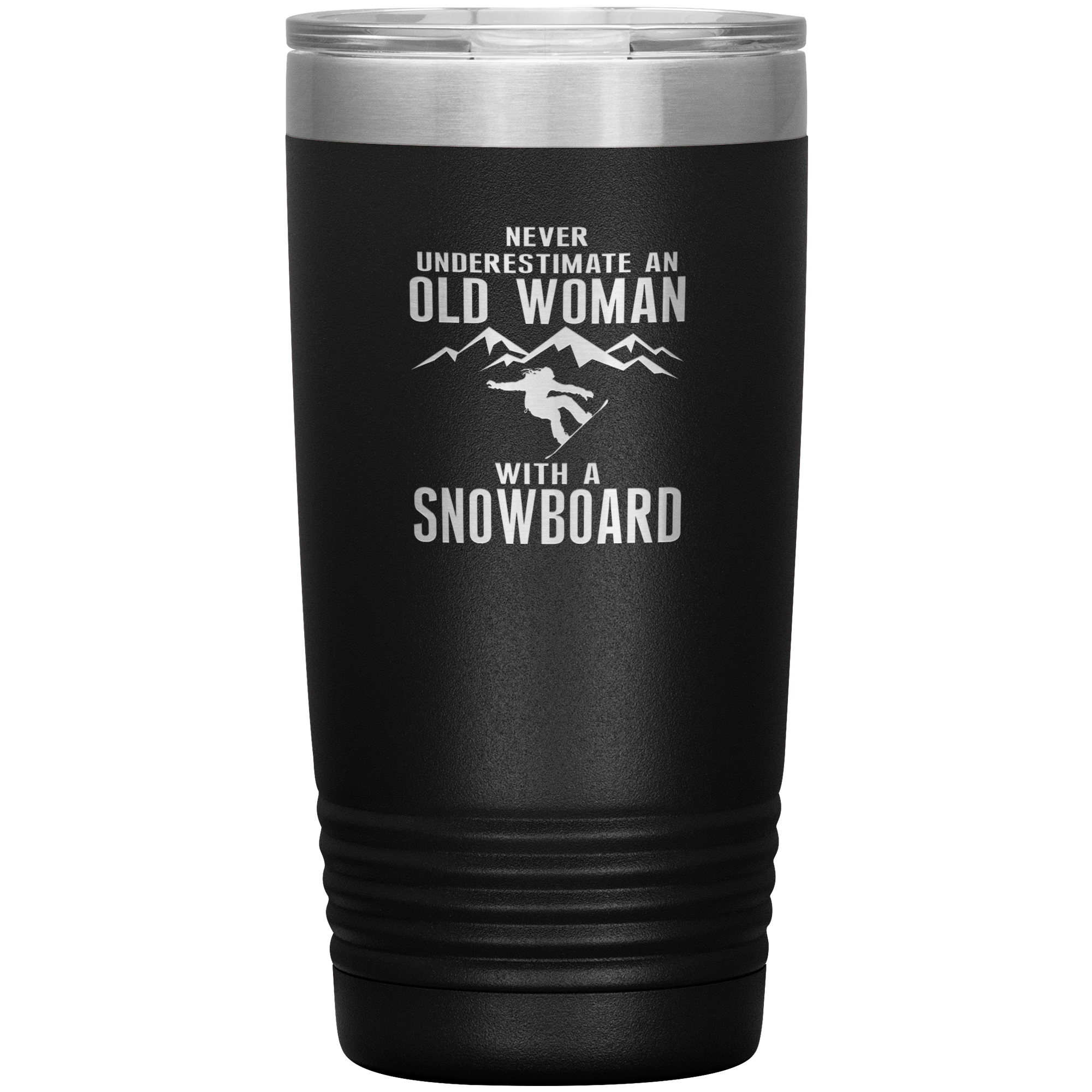 Never Underestimate An Old Woman With A Snowboard 20oz Tumbler - Powderaddicts