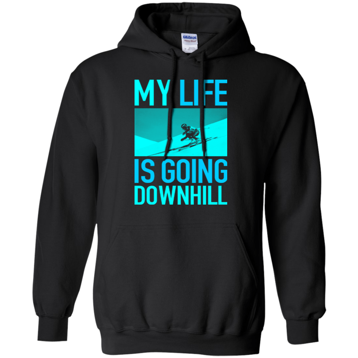 My Life Is Going Downhill Hoodies - Powderaddicts