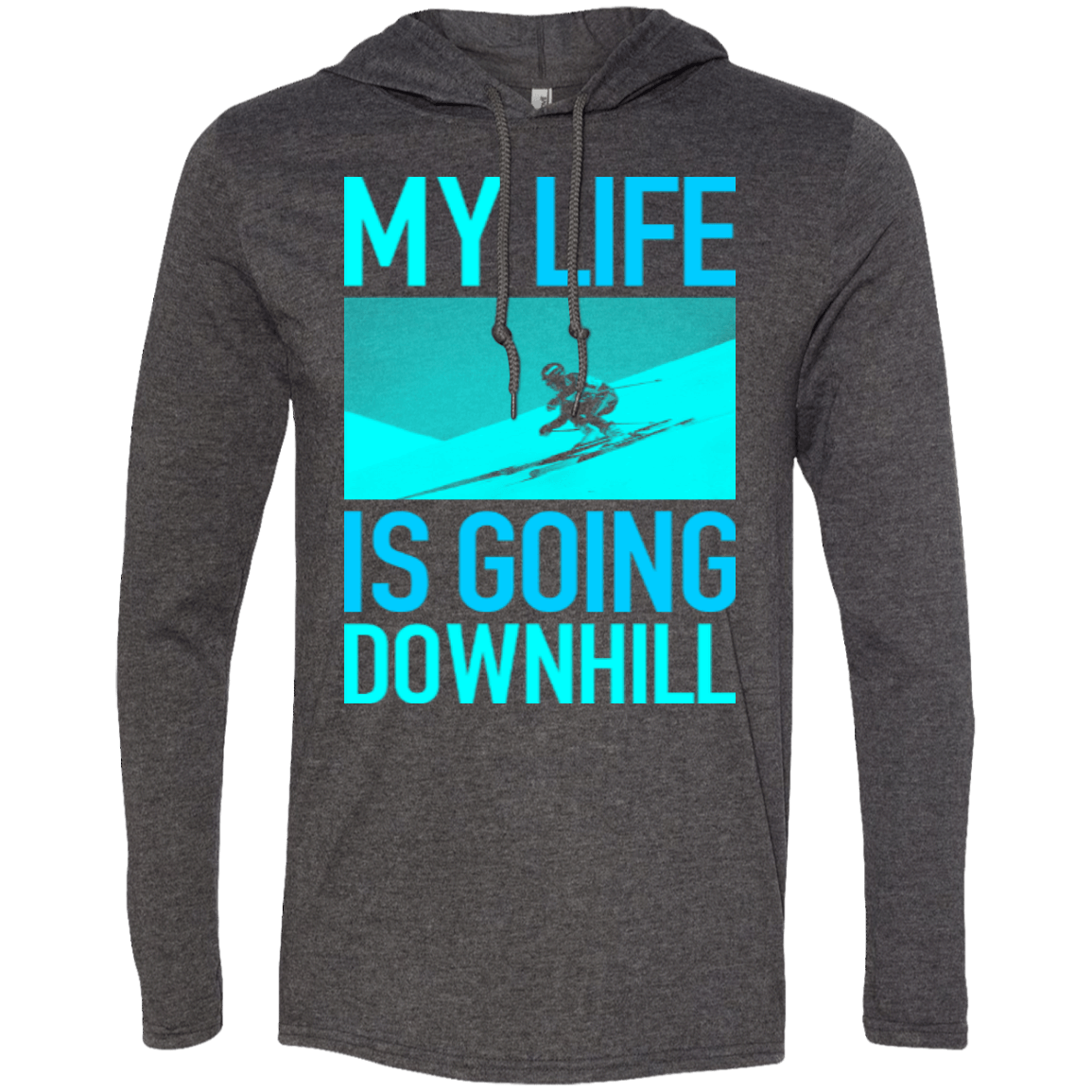 My Life Is Going Downhill Hoodies - Powderaddicts