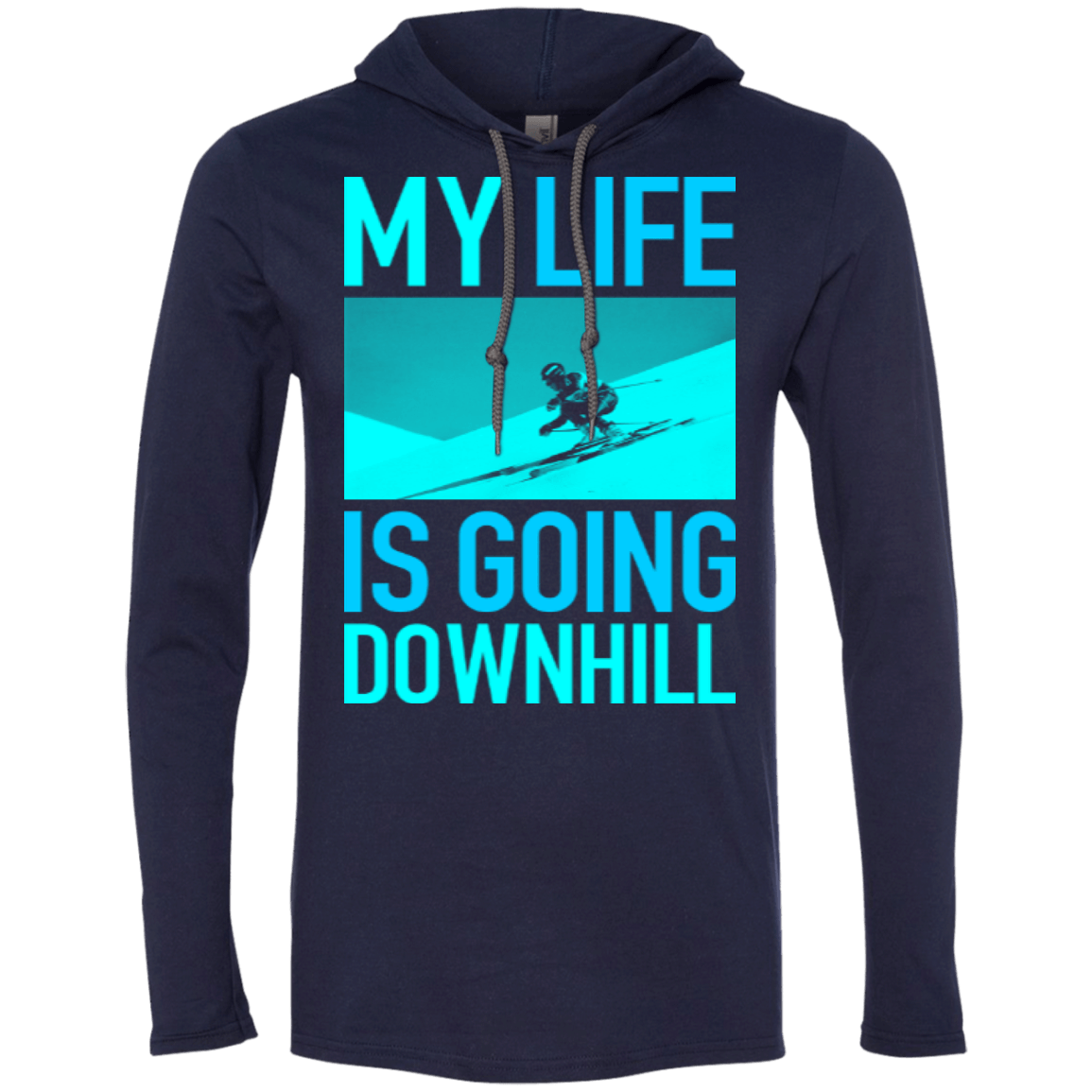 My Life Is Going Downhill Hoodies - Powderaddicts