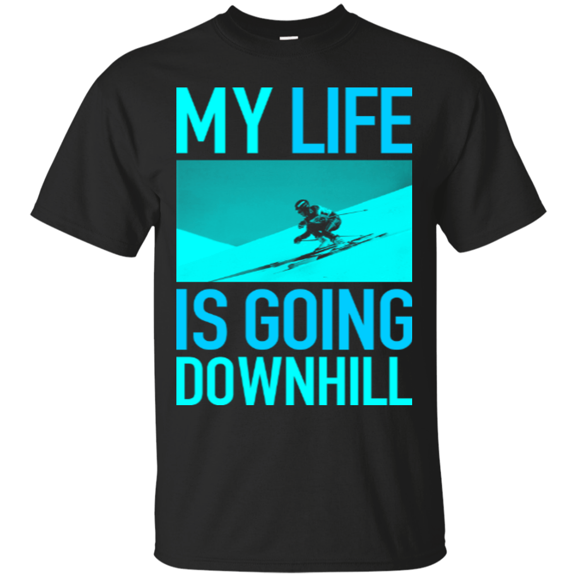 My Life Is Going Downhill Tees - Powderaddicts