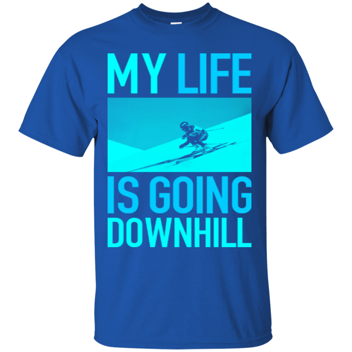 My Life Is Going Downhill Tees - Powderaddicts