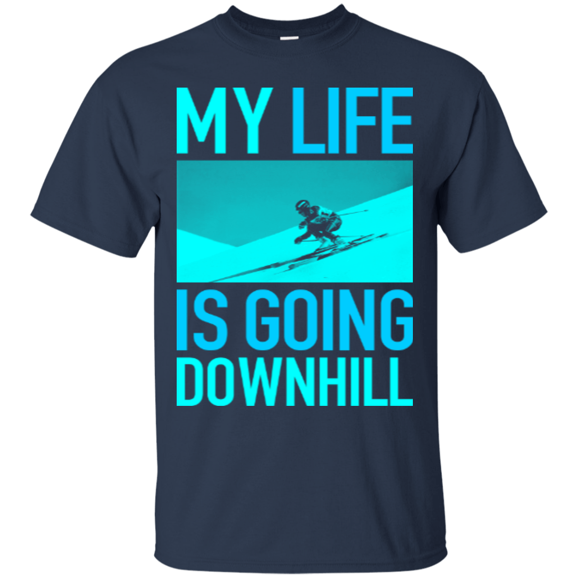 My Life Is Going Downhill Tees - Powderaddicts