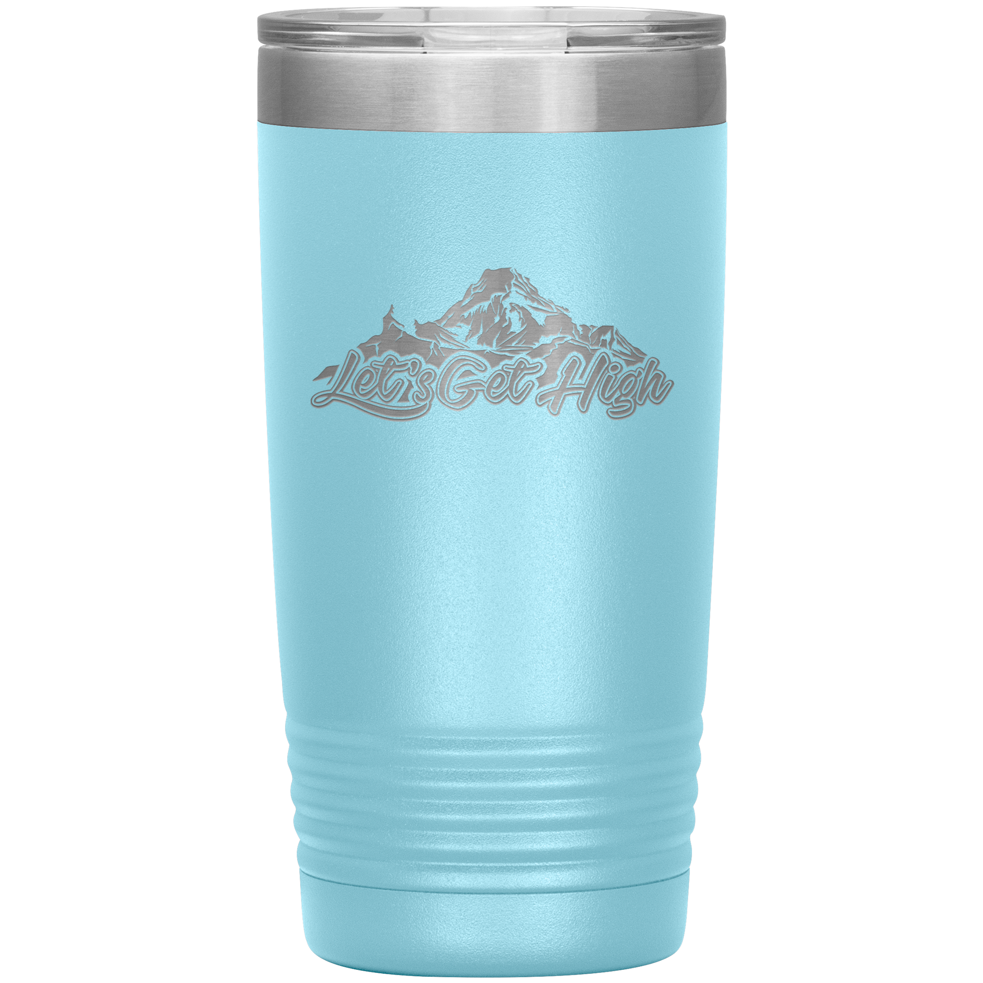 Let's Get High 20oz Tumbler - Powderaddicts