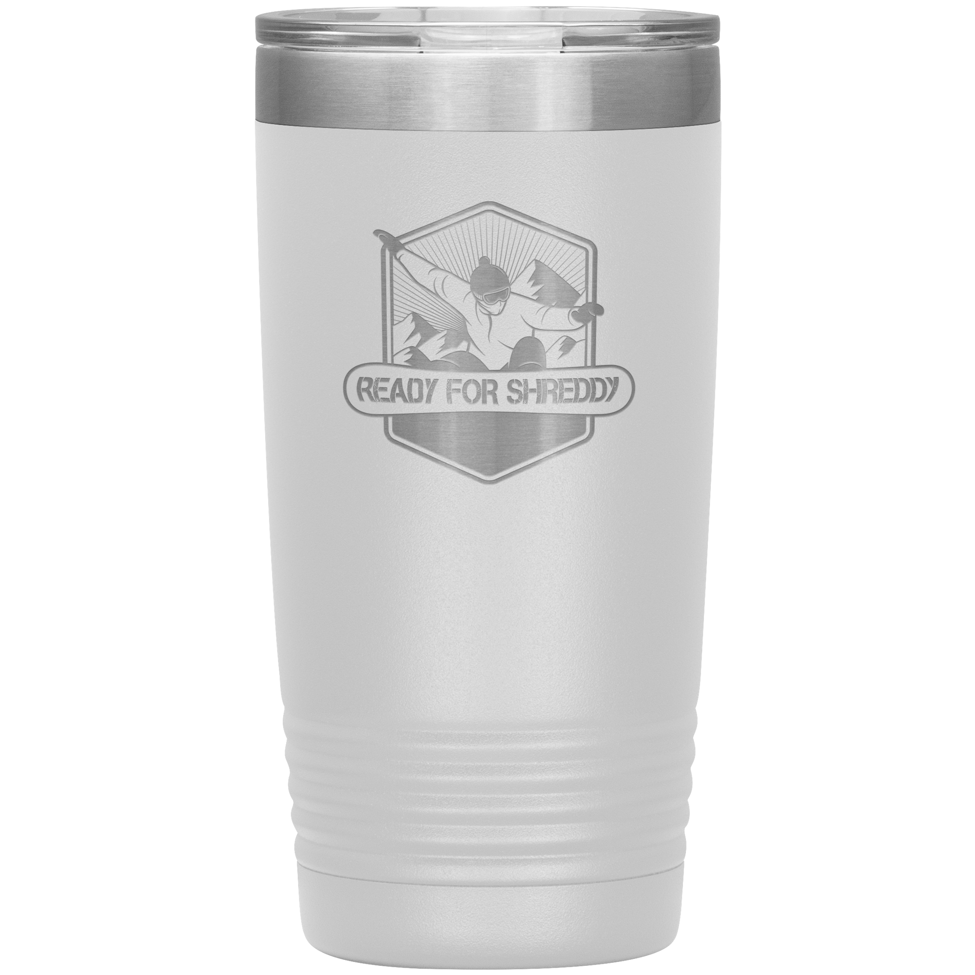 Ready For Shreddy Snowboard 20oz Tumbler - Powderaddicts