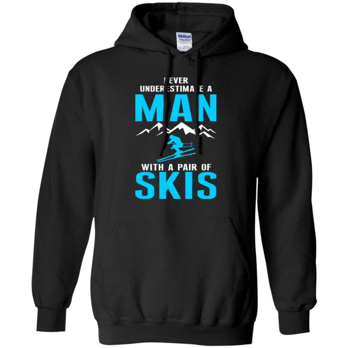 Never Underestimate A Man With A Pair Of Skis Hoodies - Powderaddicts