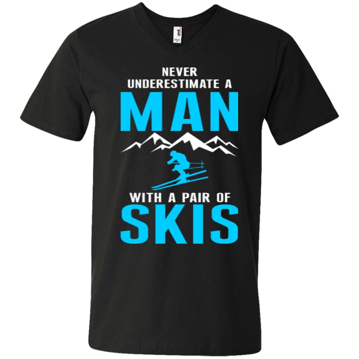 Never Underestimate A Man With A Pair Of Skis Tees - Powderaddicts