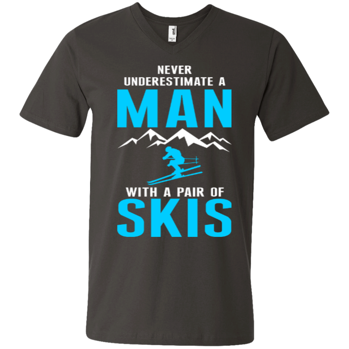 Never Underestimate A Man With A Pair Of Skis Tees - Powderaddicts