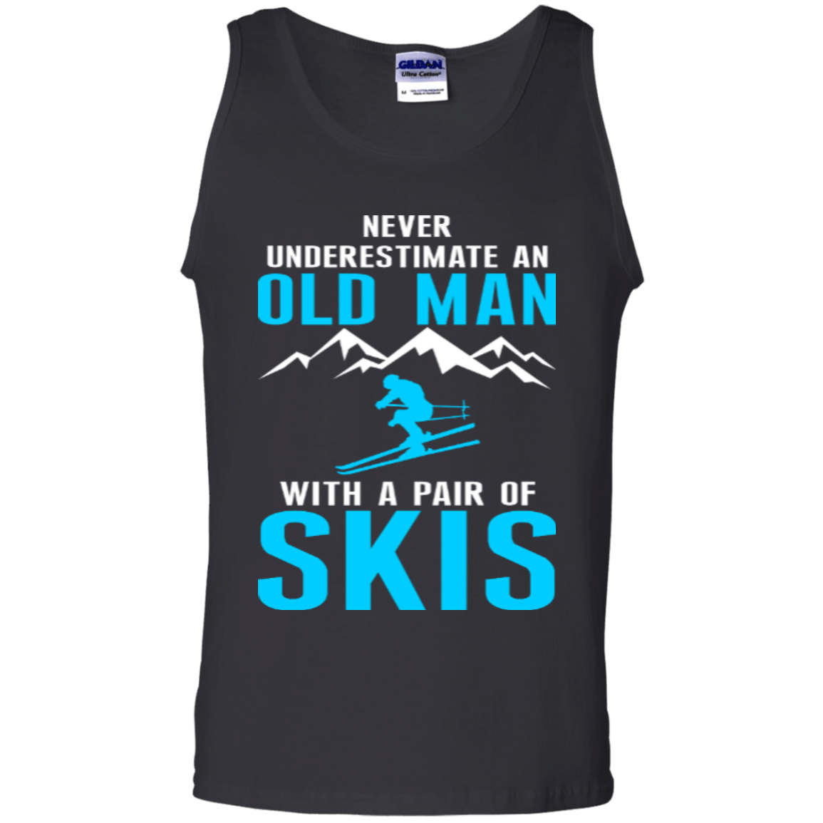 Never Underestimate An Old Man With A Pair Of Skis Tank Tops - Powderaddicts