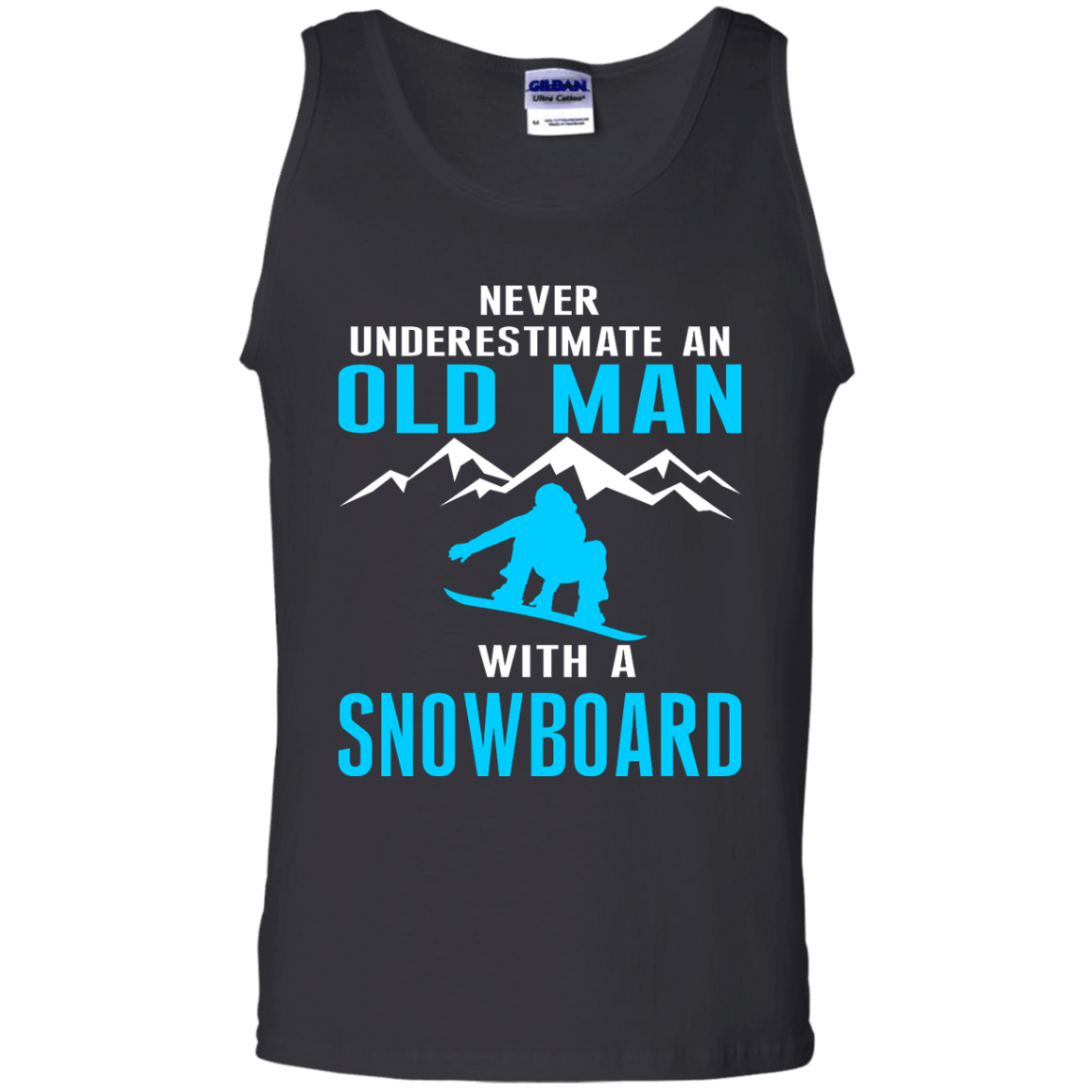 Never Underestimate An Old Man With A Snowboard Tank Tops - Powderaddicts