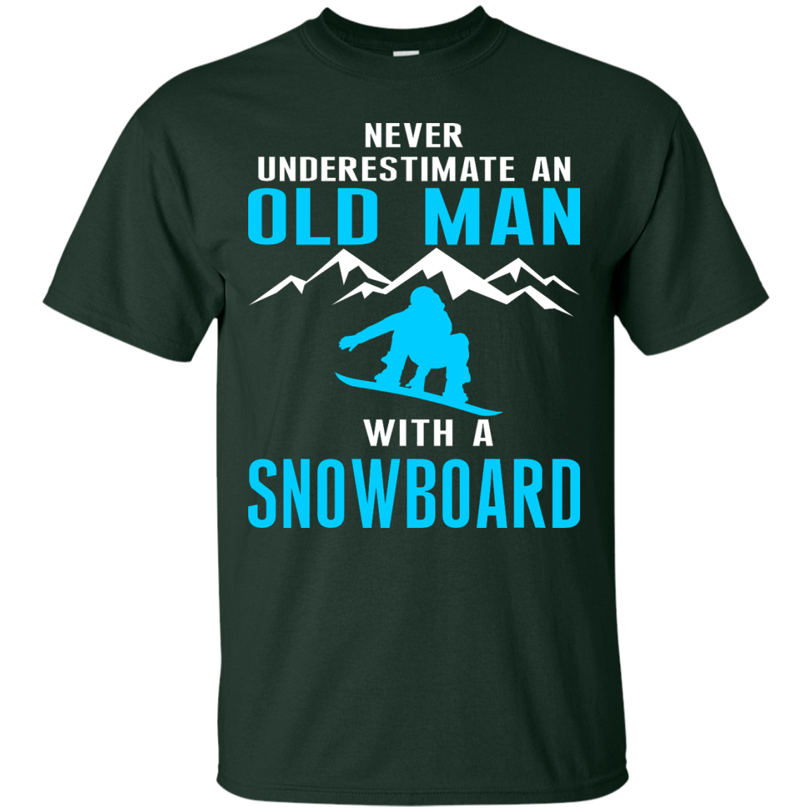 Never Underestimate An Old Man With A Snowboard Tees - Powderaddicts