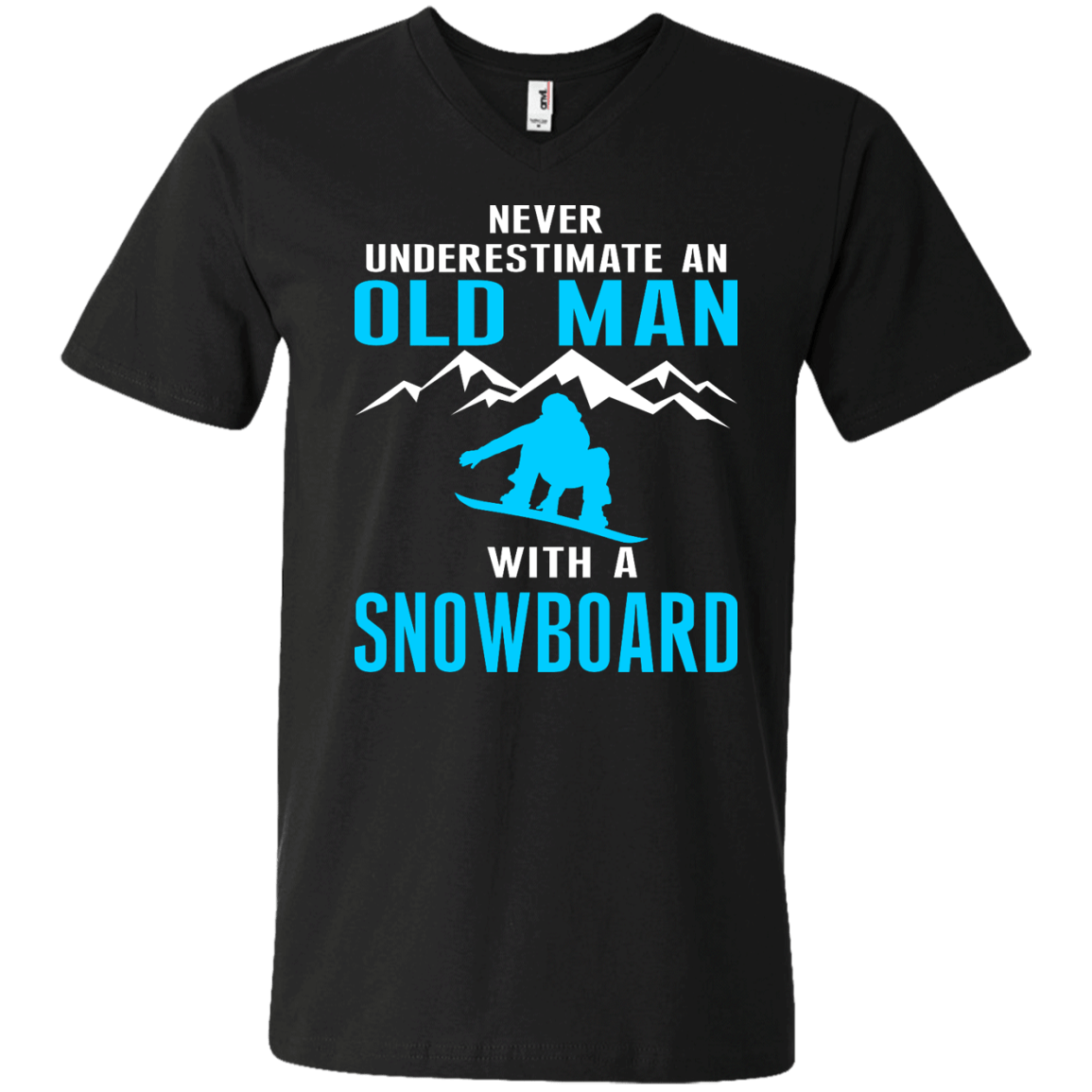 Never Underestimate An Old Man With A Snowboard Tees - Powderaddicts