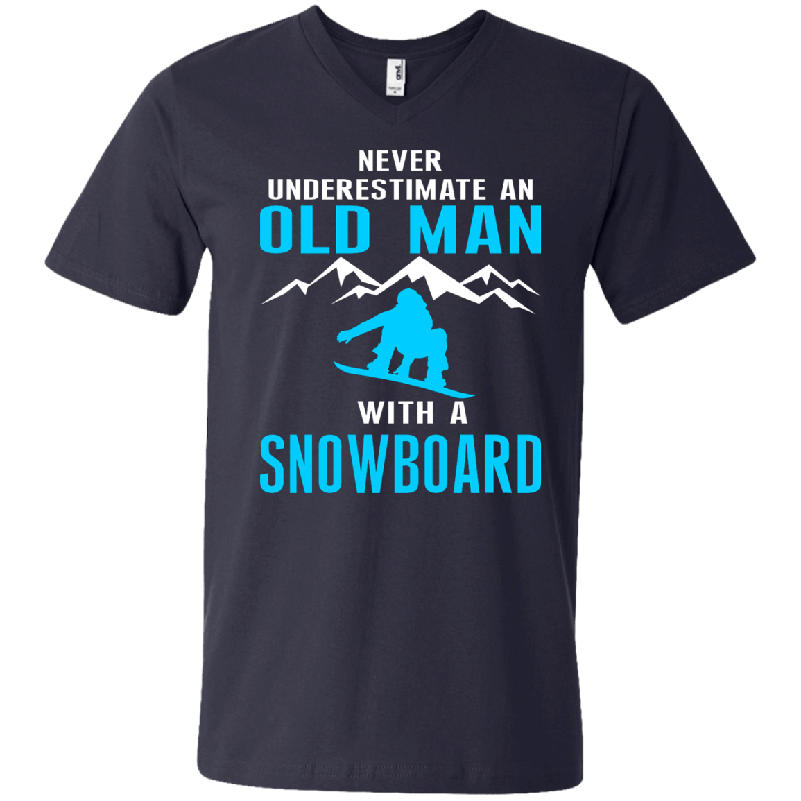 Never Underestimate An Old Man With A Snowboard Tees - Powderaddicts