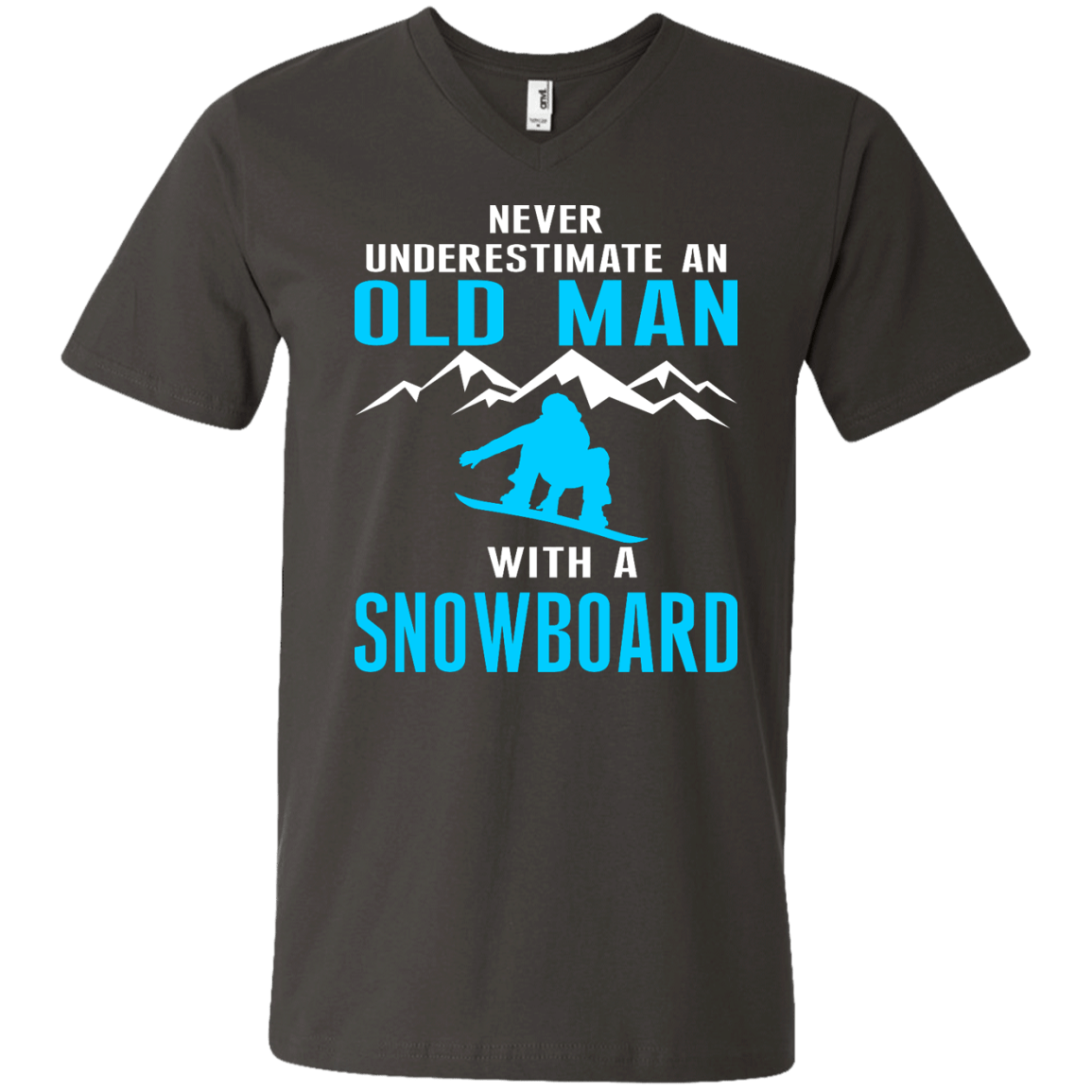 Never Underestimate An Old Man With A Snowboard Tees - Powderaddicts