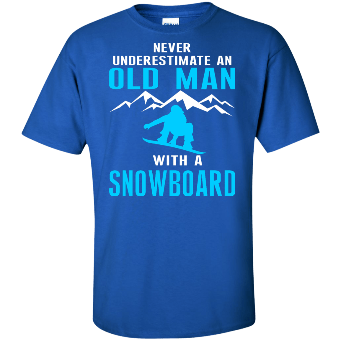 Never Underestimate An Old Man With A Snowboard Tees - Powderaddicts