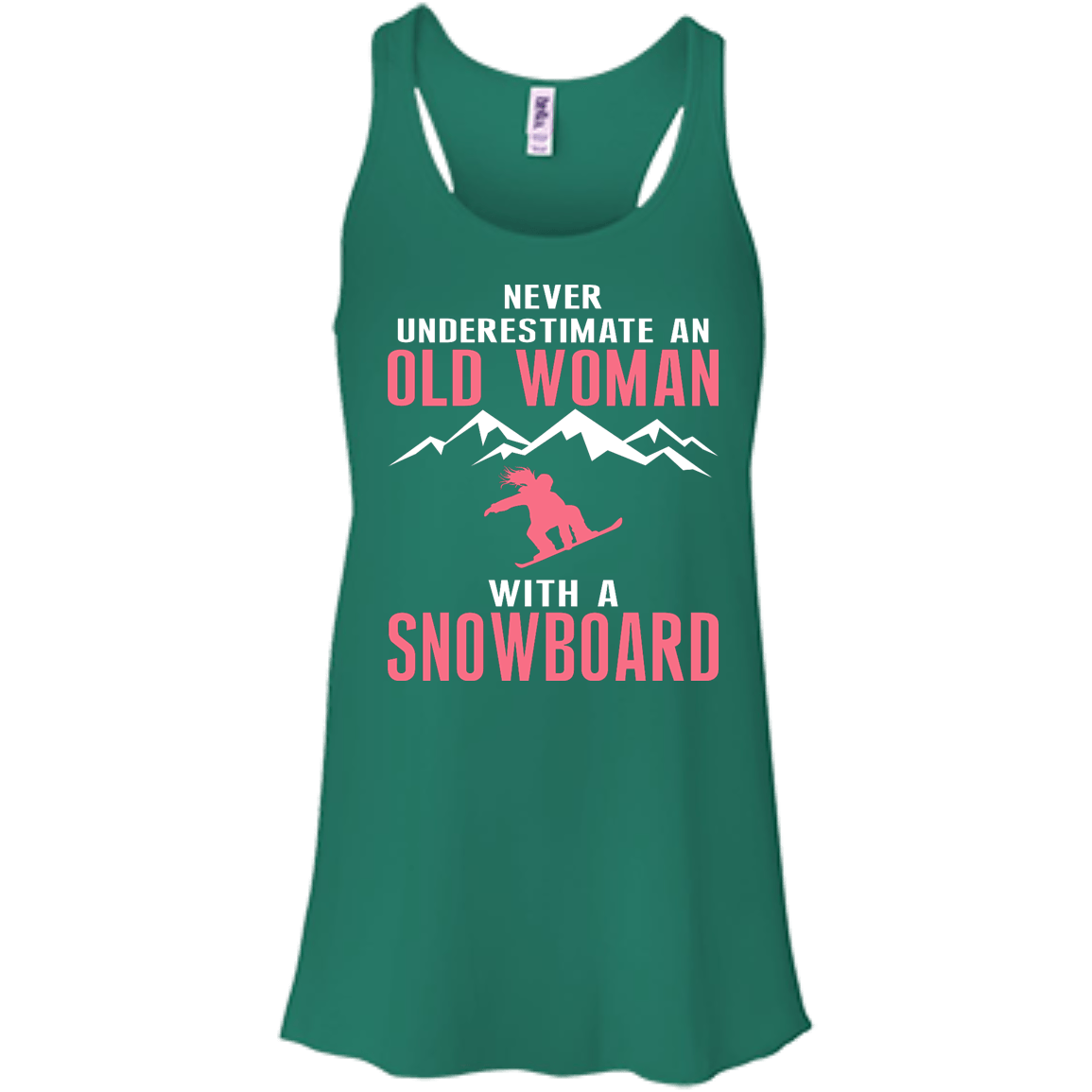 Never Underestimate An Old Woman With A Snowboard Tank Tops - Powderaddicts