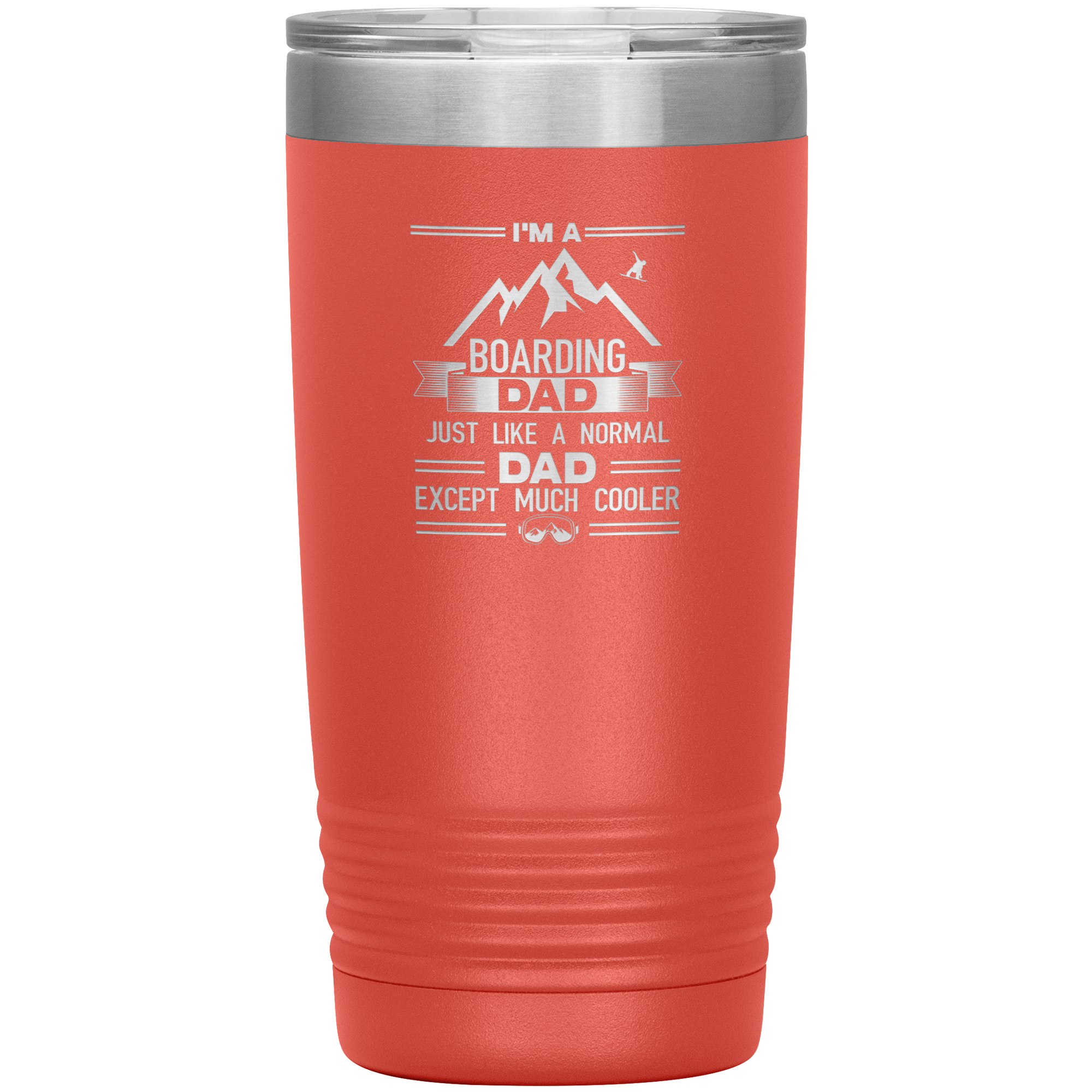 I'm A Boarding Dad Except Much Cooler 20oz Tumbler - Powderaddicts