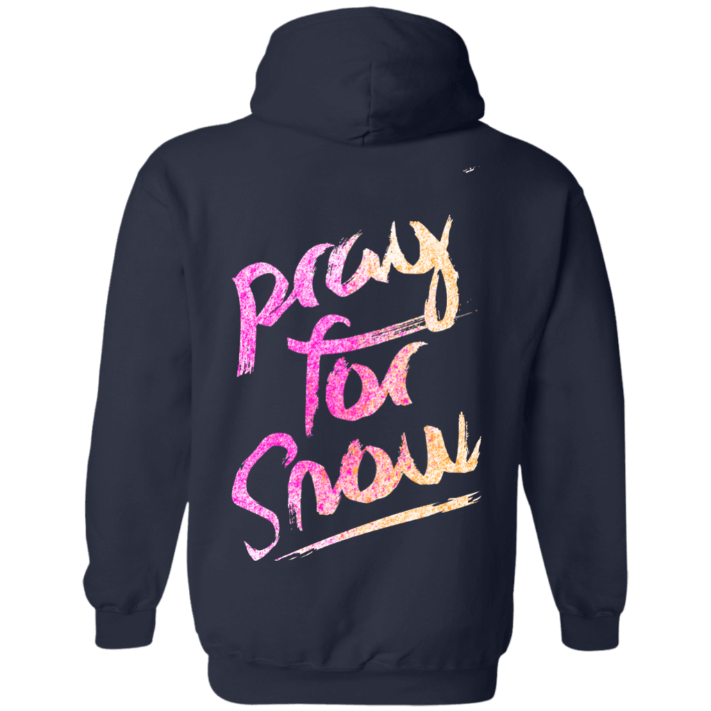 Pray For Snow Hoodies - Powderaddicts