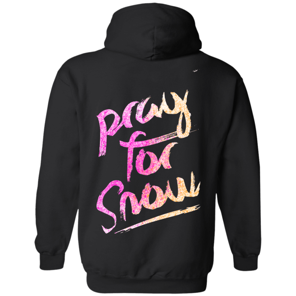 Pray For Snow Hoodies - Powderaddicts