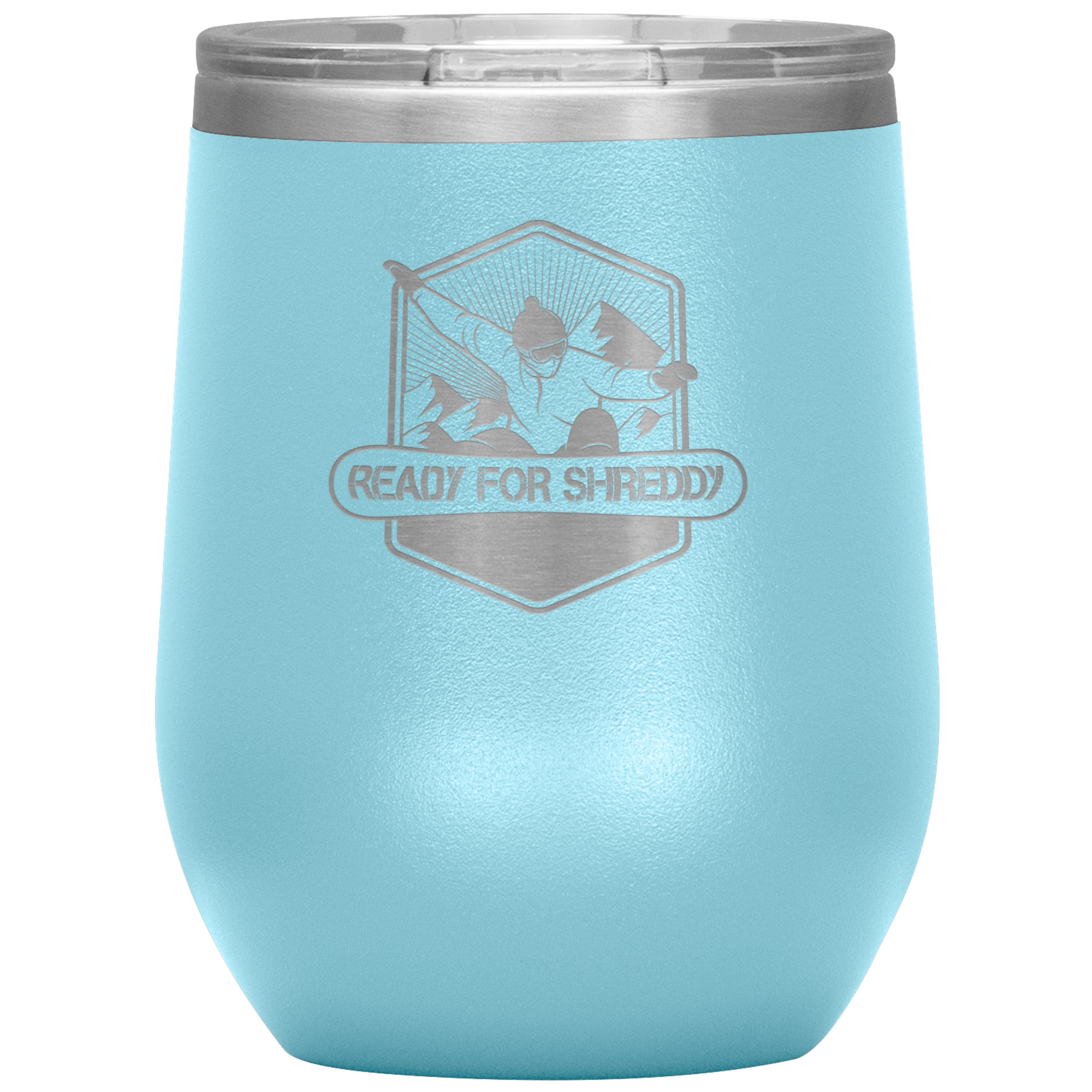 Ready For Shreddy Snowboard Wine 12oz Tumbler - Powderaddicts